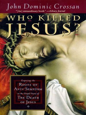 cover image of Who Killed Jesus?